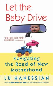 Let the Baby Drive, Hanessian Lu