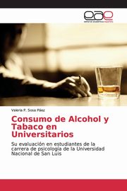 ksiazka tytu: Consumo de Alcohol y Tabaco en Universitarios autor: Sosa Pez Valeria P.