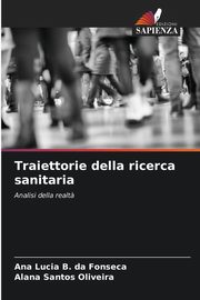 Traiettorie della ricerca sanitaria, Fonseca Ana Lucia B. da