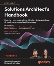 Solutions Architect's Handbook - Third Edition, Shrivastava Saurabh