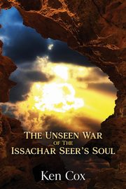 The Unseen War of the Issachar Seer's Soul, Cox Ken