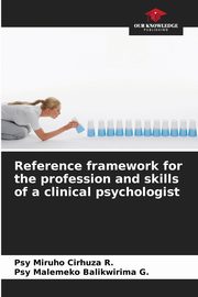 Reference framework for the profession and skills of a clinical psychologist, Cirhuza R. Psy Miruho