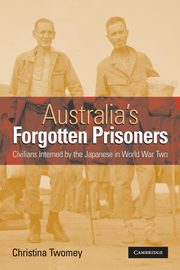 Australia's Forgotten Prisoners, Twomey Christina