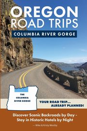 Oregon Road Trips - Columbia River Gorge Edition, Westby Mike