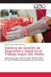 Sistema de Gestin de Seguridad y Salud en el Trabajo segn ISO 45001, Palacios Jimnez Eduardo Javier