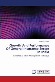 ksiazka tytu: Growth And Performance Of General Insurance Sector In India autor: Odoyo Fredrick