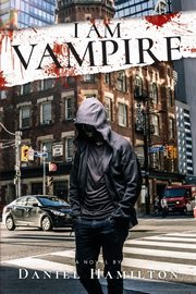 I Am Vampire, Hamilton Daniel