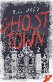 Ghost Town, Ward R. E.