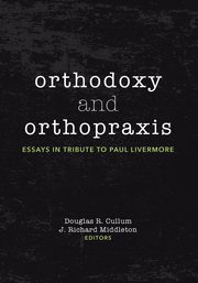 ksiazka tytu: Orthodoxy and Orthopraxis autor: 