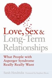 ksiazka tytu: Love, Sex and Long-Term Relationships autor: Hendrickx Sarah