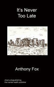 ksiazka tytu: It's Never Too Late autor: Fox Anthony