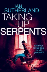 Taking Up Serpents, Sutherland Ian
