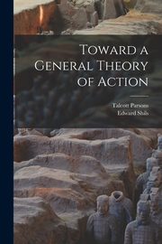 Toward a General Theory of Action, Parsons Talcott