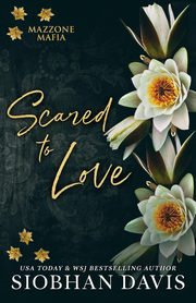 Scared to Love, Davis Siobhan
