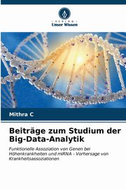 Beitrge zum Studium der Big-Data-Analytik, C Mithra