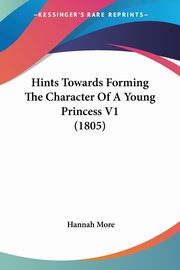Hints Towards Forming The Character Of A Young Princess V1 (1805), More Hannah