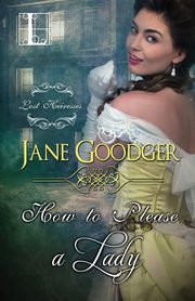 How to Please a Lady, Goodger Jane