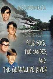 Four Boys, Two Canoes, and the Guadalupe River, Durden-Nelson Mae