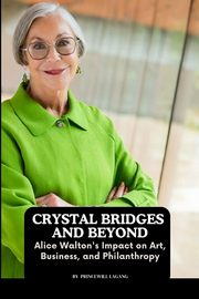 Crystal Bridges and Beyond, Lagang Princewill