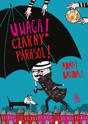 Uwaga Czarny Parasol!, Bahdaj Adam