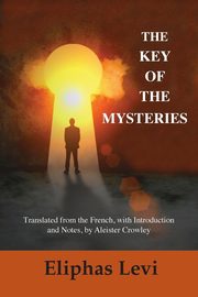 The Key of the Mysteries, Levi Eliphas