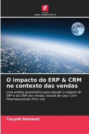 O impacto do ERP & CRM no contexto das vendas, Hameed Tayyab