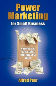 ksiazka tytu: Power Marketing for Small Business autor: Poor Alfred