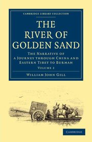 The River of Golden Sand - Volume 2, Gill William John