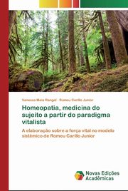 Homeopatia, medicina do sujeito a partir do paradigma vitalista, Maia Rangel Vanessa