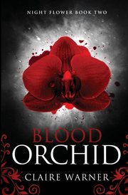 Blood Orchid, Warner Claire