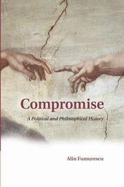 Compromise, Fumurescu Alin