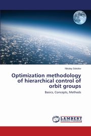 Optimization methodology of hierarchical control of orbit groups, Sokolov Nikolay