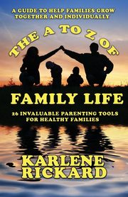 ksiazka tytu: The A to Z of Family Life autor: Rickard Karlene