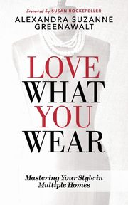 ksiazka tytu: Love What You Wear autor: Greenawalt Alexandra Suzanne