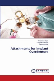 Attachments for Implant Overdenture, Gopal Prasanna