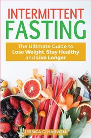 Intermittent fasting, Harwell Jessica C.