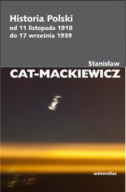 Historia Polski od 11 listopada 1918 do 17 wrzenia 1939, Cat-Mackiewicz Stanisaw