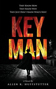 Key Man, Huffstutter Allen