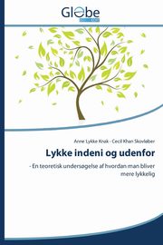 Lykke Indeni Og Udenfor, Knak Anne Lykke