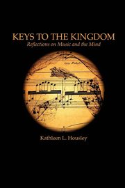 Keys to the Kingdom, Housley Kathleen L.