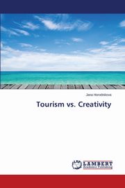 ksiazka tytu: Tourism vs. Creativity autor: Horodnikova Jana