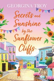Secrets and Sunshine by the Sunflower Cliffs, Troy Georgina