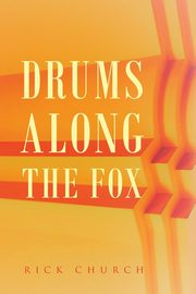 Drums along the Fox, Church Rick