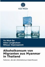 Alkoholkonsum von Migranten aus Myanmar in Thailand, Oo Ye Htut