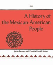 A History of the Mexican-American People, Samora Julian