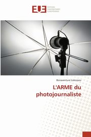 L'ARME du photojournaliste, Lokossou Bonaventure