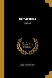 Der Cicerone, Burckhardt Jacob