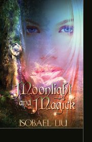 Moonlight and Magick, Liu Isobael