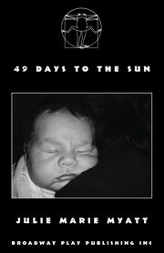 49 Days To The Sun, Myatt Julie Marie