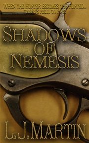 Shadows Of Nemesis, Martin L.J.